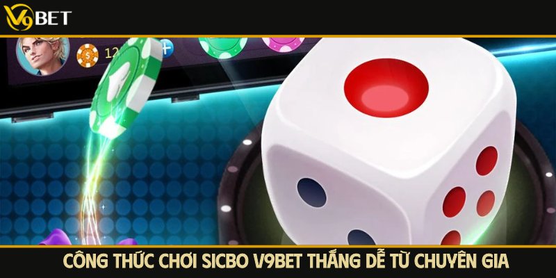 công thức chơi sicbo v9bet