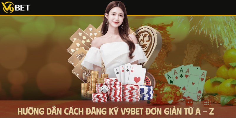 đăng ký v9 bet đơn giản