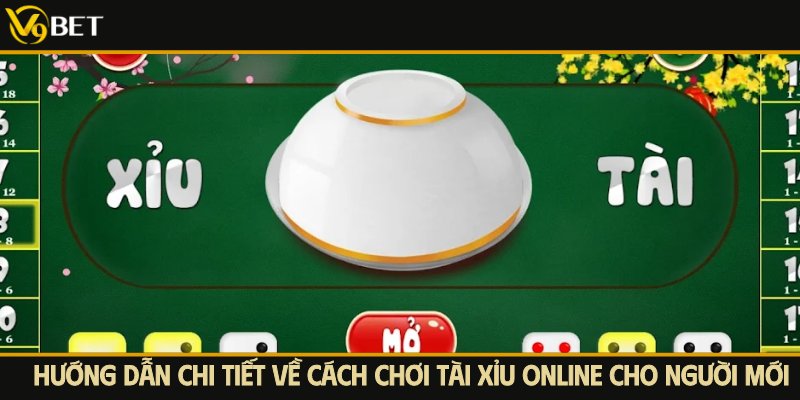 hướng dẫn cách chơi tài xỉu online