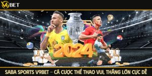 SABA Sports V9Bet - Cá Cược Thể Thao Vui, Thắng Lớn Cực Dễ