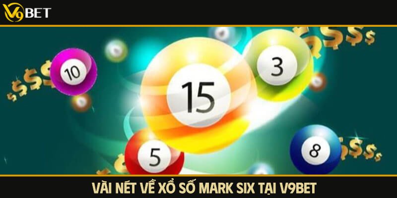 xổ số mark six v9bet