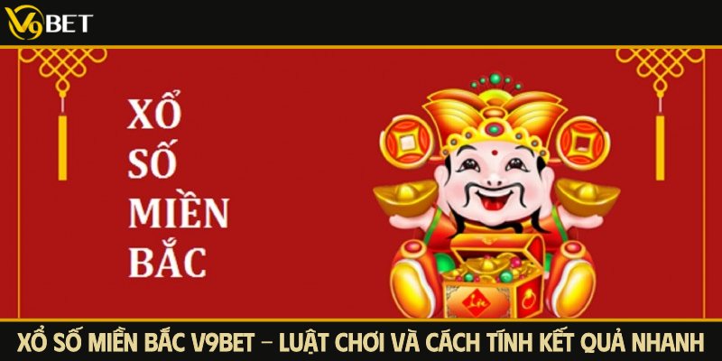 xổ số miền bắc v9bet